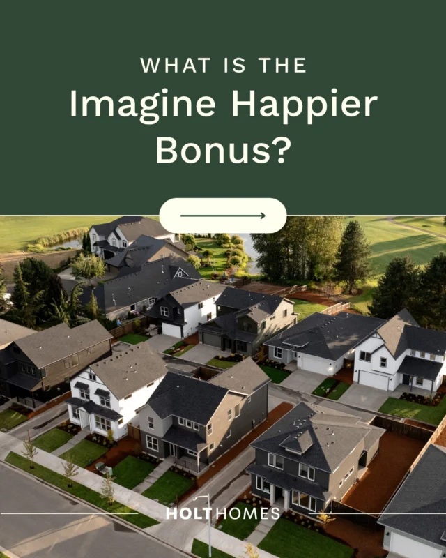 The Imagine Happier Bonus is added value built into your new home 🏡

It gives you more flexibility in how you build, with options to put it toward upgrades and design features, or apply it to savings like buydowns and closing costs.

More ways to personalize your home, more ways to make it work for you.
